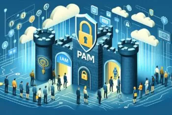 Fortress or Fallout? Unlocking Secure Access with IAM and PAM