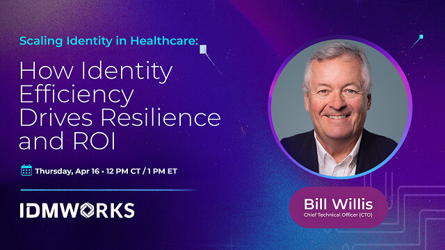Scaling Identity in Healthcare: How Identity Efficiency Drives Resilience and ROI Image
