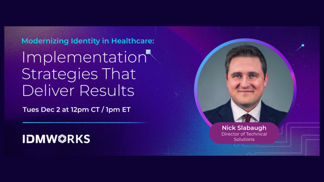 Modernizing Identity In Healthcare: Implementation Strategies That Drive Results Image